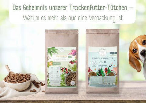 Das Geheimnis unseres Trockenfutter-Tütchens